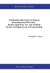 Arbeitnehmerinteressenvertretung in Deutschland und Österreich - Rechtsvergleich der Vor- und Nachteile für den Arbeitgeber in der Privatwirtschaft-0