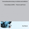 Unternehmensbewertung von kleinen und mittleren Unternehmen (KMU) - Theorie und Praxis-0