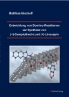Entwicklung von Domino-Reaktionen zur Synthese von (+)-Camptothecin und (+)-Linoxepin-0
