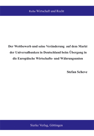 Der Wettbewerb und seine Veränderung auf dem Markt der Universalbanken in Deutschland beim Übergang in die Europäische Wirtschafts- und Währungsunion-0
