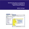 Symbolic Execution as a Framework for Deductive Verification ofObject-Oriented Programs-0
