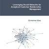 Leveraging Social Networks for Analytical Customer Relationship Management-43