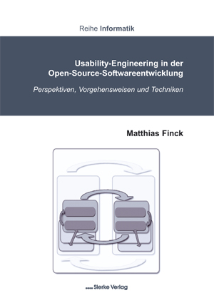 Usability-Engineering in der Open-Source-SoftwareentwicklungPerspektiven, Vorgehensweisen und Techniken-0