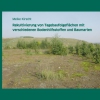 Rekultivierung von Tagebaufolgeflächen mit verschiedenen Bodenhilfsstoffen und Baumarten-0